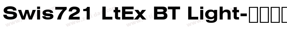 Swis721 LtEx BT Light字体转换